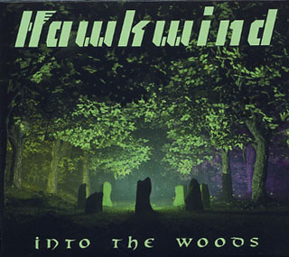 HAWKWIND / INTO THE WOODS
