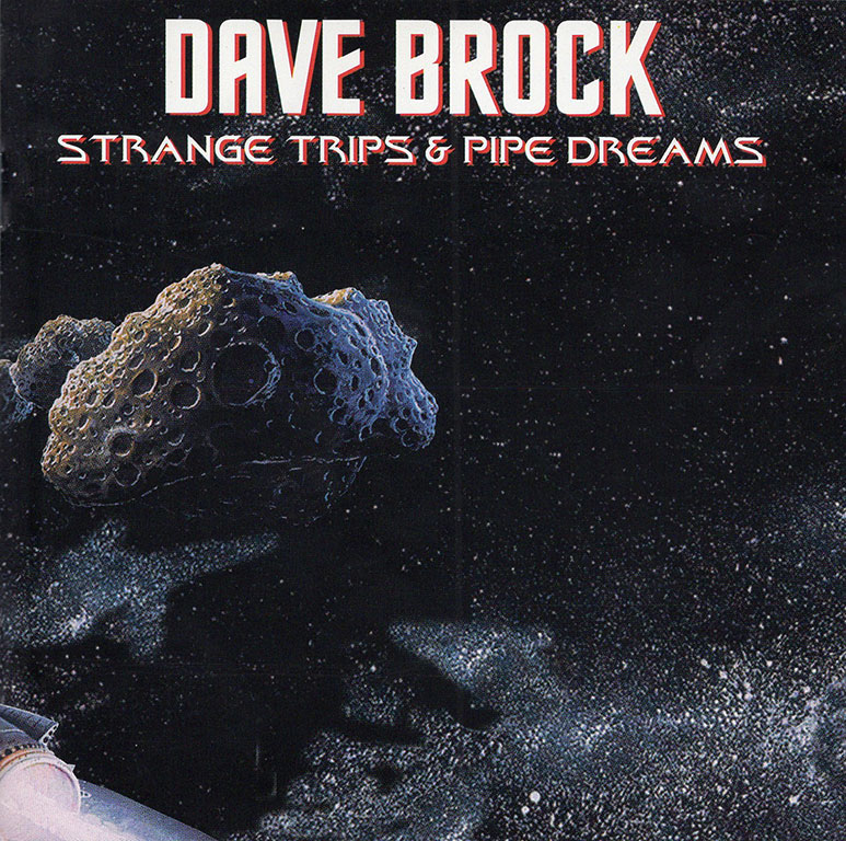 Dave Brock - STRANGE TRIPS & PIPE DREAMS