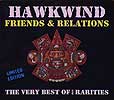 HAWKWIND / FRIENDS & RELATIONS -THE VERY BEST OF/RARITIES