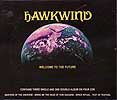 Hawkwind - WELCOME TO THE FUTURE CD