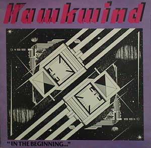 HAWKWIND - IN THE BEGINNING